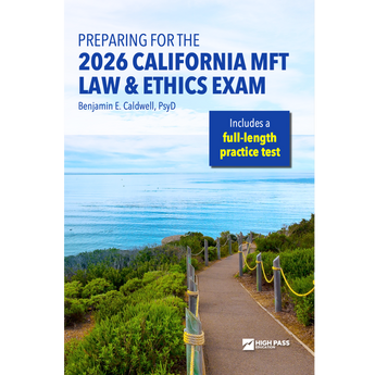 Book cover of 'Preparing for the 2026 California MFT Law & Ethics Exam' with a scenic path and ocean view. (c) Copyright 2026 High Pass Education.
